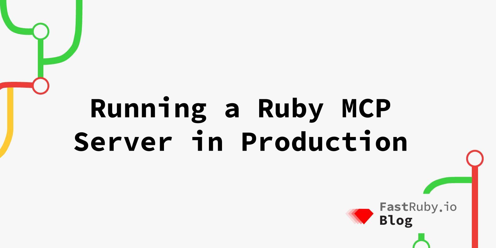 Running a Ruby MCP Server in Production
