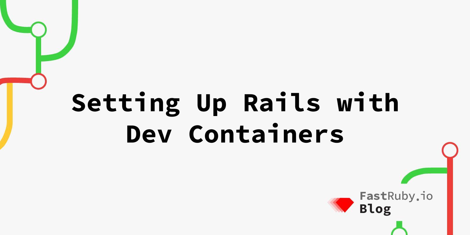 Setting Up Rails with Dev Containers